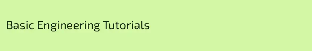 Basic Engineering Tutorials